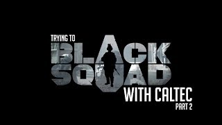 Black Squad multiplayer #2 I need practice