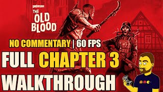 Wolfenstein: The Old Blood walkthrough part #4 - Chapter 3: Wolfenstein Keep | GAMEPLAY