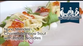 Michelin Star chef- Nuno Mendes, Cooks Charred Rainbow Trout with Potato Noodles