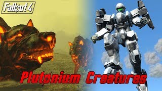 Fallout 4 Mods - Plutonium Creatures and Full Metal Panic