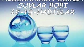 001 ABDURAHMON DOMLA SUVLAR BOBI 12 13 HADISLAR
