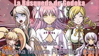 La Búsqueda de Godoka: Madoka Mágica Rebellion Parte 2