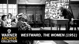 Westward, The Women (Preview Clip)