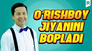 O‘rishboy jiyanini bopladi | Choy ichishinga yetadi