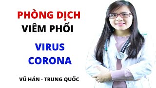 Cách tự bảo vệ mình trước dịch viêm phổi do virus corona