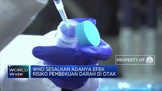 WHO Sesalkan Adanya Efek Risiko Pada Vaksin Astrazeneca