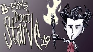 B-Plays Don't Starve #19 - The Black Crows