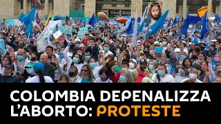 Colombia depenalizza l’aborto: proteste in piazza