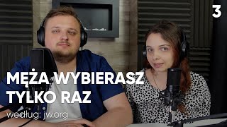 Męża wybierasz tylko raz! Czym jest prawdziwa miłość wg. jw.org v3 #160