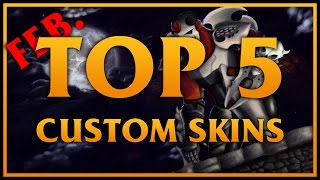 TOP 5 Custom Skins (February 2017)