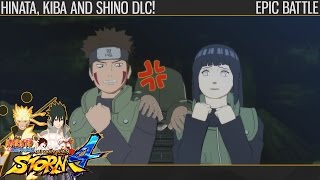Naruto Shippuden  Ultimate Ninja Storm 4 - Hinata, Kiba and Shino DLC! (Epic Battle)