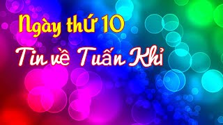 Ngày thứ 10 - Tin về Tuấn  Khỉ