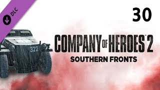 Company of Heroes 2 — Прохождение Южные Фронты Часть - 30:  Весенняя распутица.