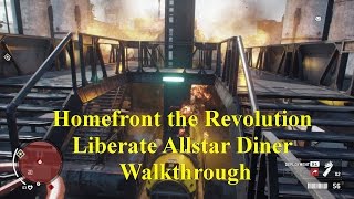 Homefront the Revolution Liberate Allstar Diner Walkthrough (no shots fired)