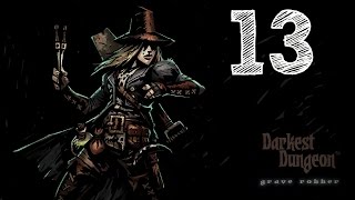 Rhexx Plays: Darkest Dungeon - Episode 13