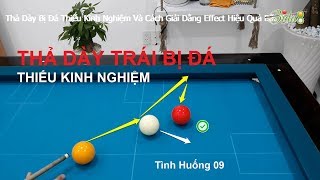 TKN09 - Bida Dày Trái Bị Đá Thiếu Kinh Nghiệm Và Cách Giải Dằng Effect Hiệu Quả Không Ngờ