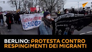 #Berlino: protesta contro respingimenti dei migranti