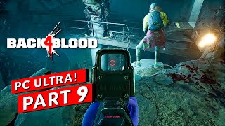 Back 4 Blood Gameplay Walkthrough Part 9 [PC EPIC SETTINGS] - No Commentary