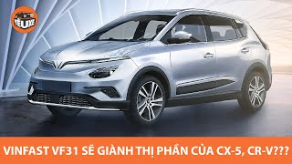 VinFast VF31 - Áp lực cho Mazda CX5, Honda CRV, Hyundai Tucson???