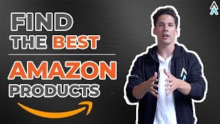 How To Find The Best Products To Sell On Amazon | Viral Launch Pro