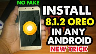 Update Your Any Android In Android 8.1.2 Oreo || No Bugs 2018 Trick
