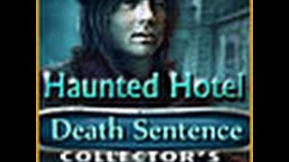 Haunted Hotel: Death Sentence [CE] Walkthrough /W Geekmeister Part 1