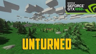 Unturned | GeForce GTX 1050 Ti OC | AMD A8 7600 (High/Ultra Settings)