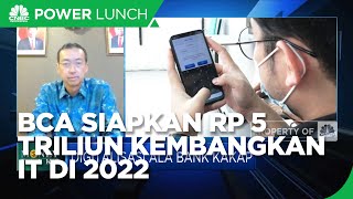 BCA Siapkan Rp 5 Triliun Untuk Pengembangan IT di 2022