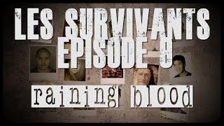 Les survivants -  Episode 9 -  Raining Blood