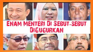 Senarai 6 Menteri Di Sebut-sebut DiGugurkan Dari Kabinet