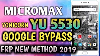 MICROMAX YUNICORN YU 5530 | GOOGLE  BYPASS ACCOUNT | NEW METHOD 2020 | FRP UNLOCK googlebypassrawal