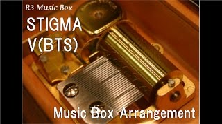 STIGMA/V(BTS) [Music Box]