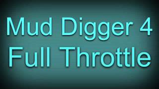 Full Throttle mud digger 4