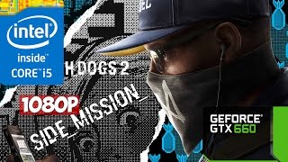 Watch Dogs 2 (i5 3570 + GTX 660) 1080p Optimal, Low, Medium, High, Very High Setting.