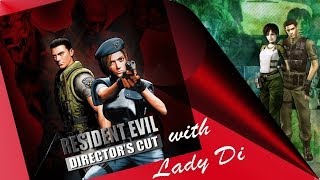 Прохождение Resident Evil Director's Cut #1 (Первый взгляд на особняк) [Крис] с Lady Di