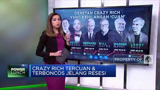 Crazy Rich Tercuan Dan Terboncos Jelang Resesi