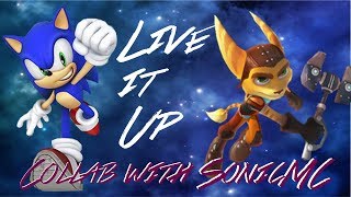 Sonic & Ratchet - Live It Up AMV (Collab with SonicMc/SonicMusicCliper)