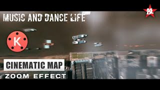 cinematic zoom map(music and dance life)