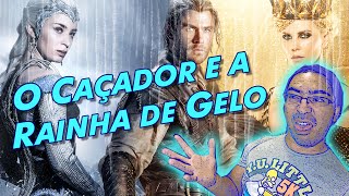 O Caçador e a Rainha de Gelo - Resenha