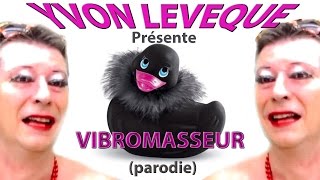 Vibromasseur (parodie Choum)