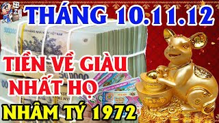 3 Tháng Tới Tuổi Nhâm Tý 1972 TRÚNG QUẢ PHÁT TÀI TIỀN VỀ GIÀU NHẤT HỌ ĐỔI ĐỜI ĐẠI GIA |TỬ VI TÀI LỘC