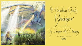 The Mountain Goats "Younger"