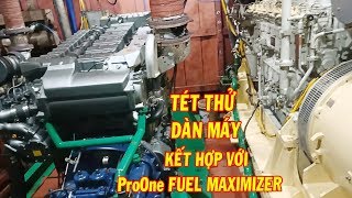 Ngư Dân Test Thử DÀN MÁY Tàu Cá Khủng YANMAR Kết Hợp Với Phụ Gia ProOne Fuel Maximizer