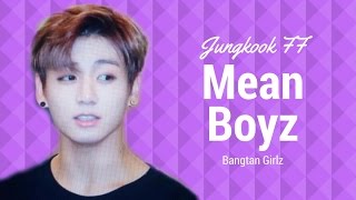[ Jungkook FF ] Mean Boyz (S1, Ep. 1 "The New Girl")