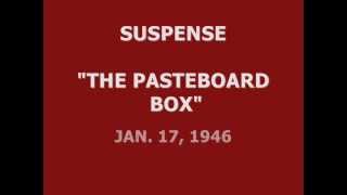 SUSPENSE -- "THE PASTEBOARD BOX" (1-17-46)