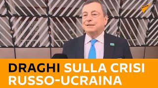 Draghi sulla crisi ucraina