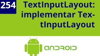 Capítulo 254 - TextInputLayout