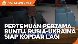 Pertemuan Pertama Buntu, Rusia-Ukraina Siap Kopdar Lagi