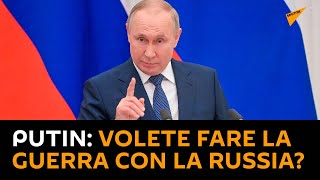 #Putin: "Volete fare la guerra con la #Russia?"