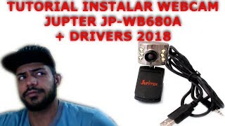 TUTORIAL INSTALAR WEBCAM PC JUPITER JP-WB680A DRIVERS DOWNLOAD 2018 (ARQUIVO MORTO)